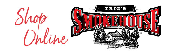 Click here to order online from our Trig's Smokehouse to ship anywhere in the United States.