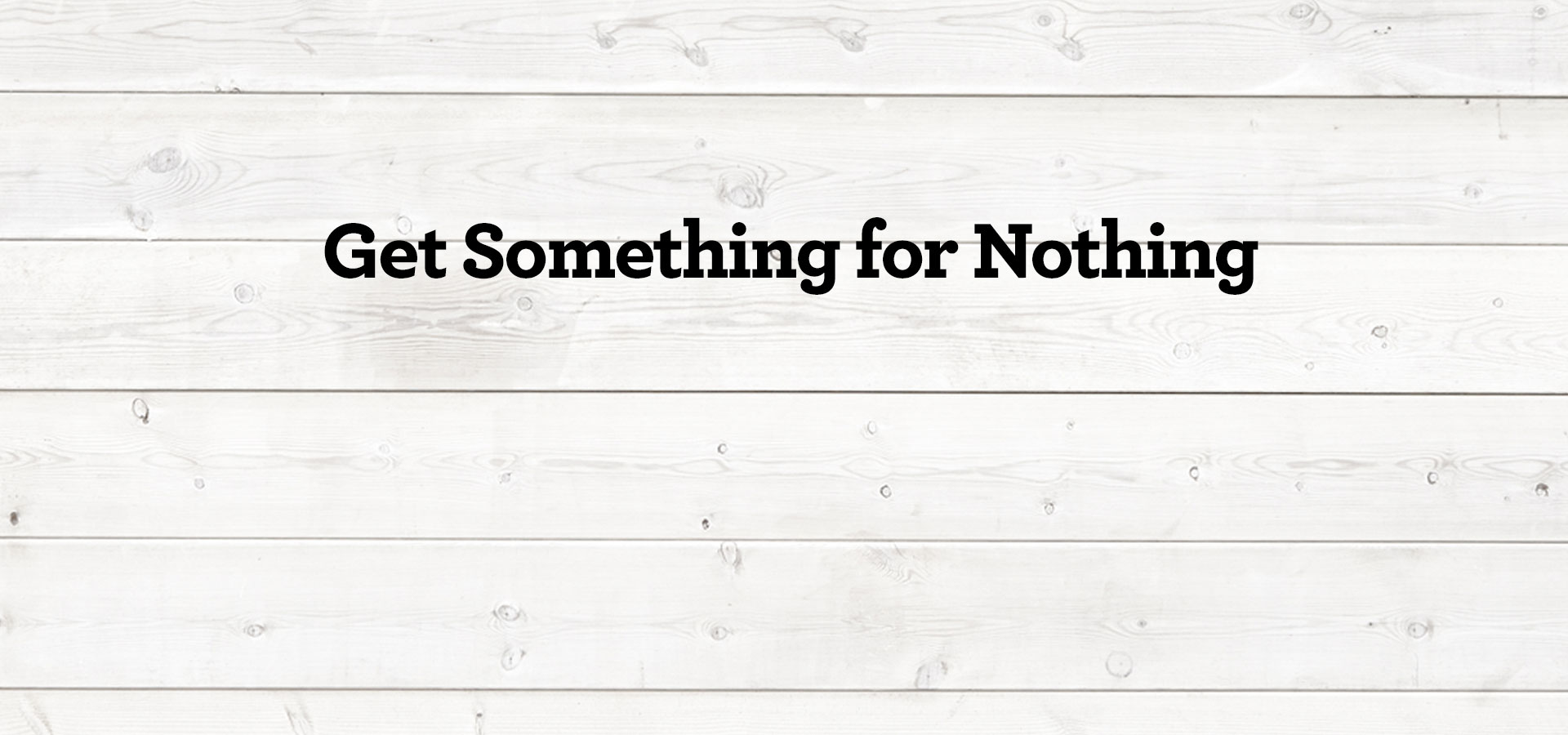 Trigs-HomePgBanner-1920x900-getsomethingfornothing-headline.jpg