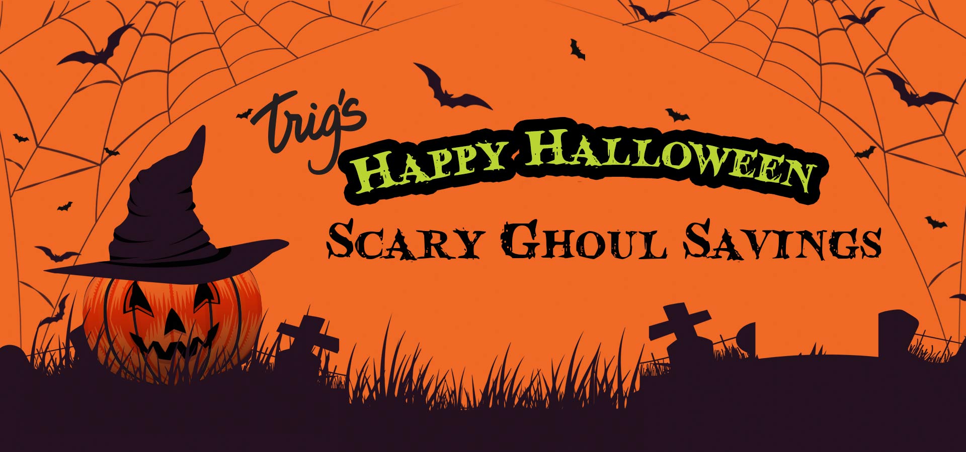 trigs-homepg-banner-1920x900-halloween2024.jpg